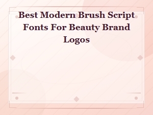 Best Modern Brush Script Fonts,